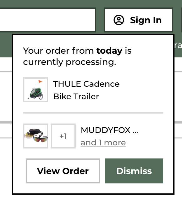 This handy modal updates the user on the state of their most recent order, when they return to the site.