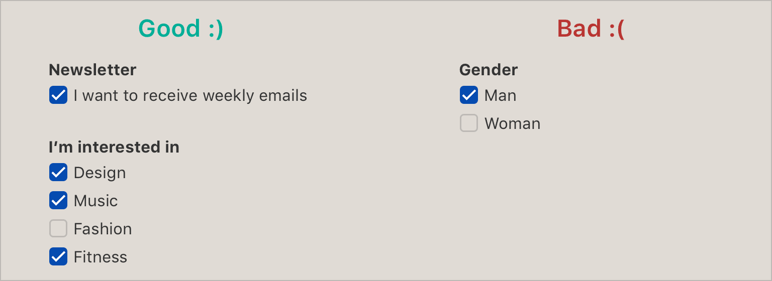 The bad: you probably want the user to pick a single gender, so radio buttons or a button group would be better choices.